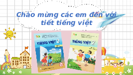 Giáo án điện tử Tiếng Việt 2 Tập 1 Bài 2 Kết nối tri thức: Ngày hôm qua đâu rồi - Đọc: Ngày hôm qua đâu rồi?