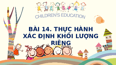 Giáo án điện tử Khoa học tự nhiên 8 Bài 14 Cánh diều: Khối lượng riêng