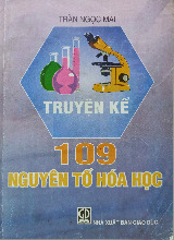 Sách khoa học Truyện kể 109 nguyên tố hoá học môn Hóa học 1 | Đại học Bách Khoa Hà Nội