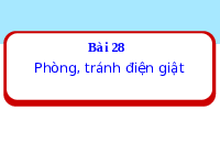 Giáo án điện tử Đạo Đức 1 Bài 28 Kết nối tri thức: Phòng, tránh điện giật