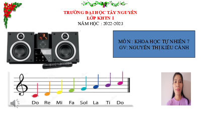 Bài giảng điện tử môn Khoa học tự nhiên 7 Vật Lí Bài 13: Độ to và độ cao của âm | Chân trời sáng tạo