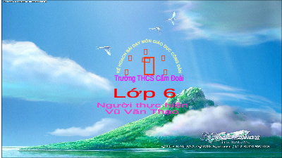 Giáo án điện tử GDCD 6 Bài 11 Cánh diều: Quyền và nghĩa vụ cơ bản của công dân