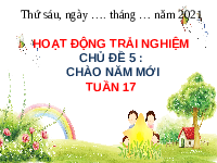 Giáo án điện tử Hoạt động trải nghiệm 1 chủ đề 5 Vì sự bình đẳng: Chào năm mới