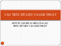 Tổng hợp bài giảng môn Cấu trúc dữ liệu và thuật toán_Thầy Ban Hà Bằng| Bài giảng môn Cấu trúc dữ liệu và thuật toán| Trường Đại học Bách Khoa Hà Nội