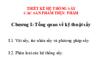Chương I: Tổng quan về kỹ thuật sấy| Bài giảng môn Thiết kế hệ thống sấy các sản phẩm thực phẩm| Trường Đại học Bách Khoa Hà Nội