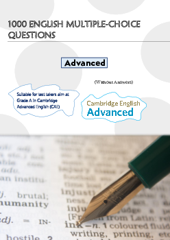 Top 1000 ENGLISH MULTIPLE-CHOICE QUESTIONS - Advanced without answers - Cambridge English Advanced