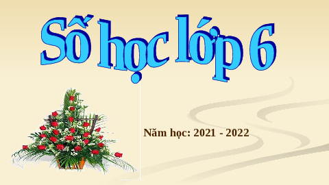 Giáo án điện tử Toán 6 Bài 2 Kết nối tri thức: Cách ghi số tự nhiên