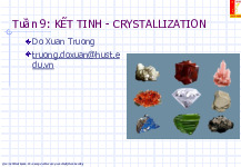 Tuần 9: Kết Tinh - CRYSTALLIZATION | Bài giảng môn Quá trình thiết bị | Đại học Bách khoa hà nội