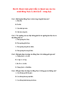 Trắc nghiệm Lịch sử 10 Bài 10: Hành trình phát triển và thành tựu của văn minh Đông Nam Á | Kết nối tri thức
