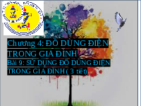 Giáo án điện tử Công nghệ 6 Bài 9 Chân trời sáng tạo: Sử dụng đồ điện trong gia đình