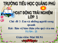 Giáo án điện tử Hoạt động trải nghiệm 1 Chủ đề 7 Chân trời sáng tạo : Em và những người xung quanh