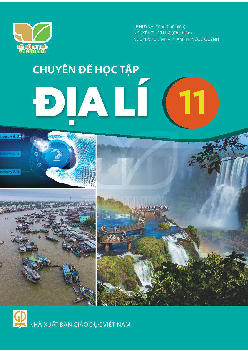 Chuyên đề học tập Địa lí 11 (Kết nối tri thức)