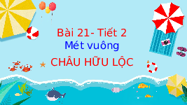 Giáo án điện tử Toán 4 Bài 21 Cánh diều: Mét vuông - tiết 2