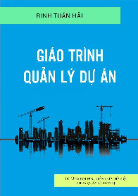 Giáo trình Quản lý dự án môn Quản lý đô thị | Trường Đại học Kiến trúc Hà Nội