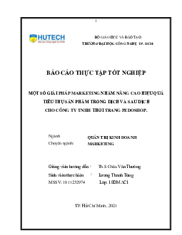 Báo cáo thực tập tốt nghiệp "Một số giải pháp marketing nhằm nâng cao hiệu quả tiêu thụ sản phẩm trong dịch và sau dịch cho công ty TNHH thời trang Pedoshop"