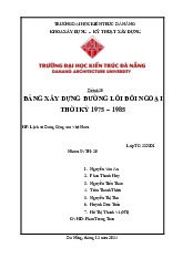 Bài thảo luận đề tài Đảng xây dựng đường lối đối ngoại thời kỳ 1975 – 1985 môn Lịch sử đảng | Trường Đại học Kiến trúc Đà Nẵng