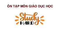 Những vấn đề ôn tâp môn giáo dục học 2022