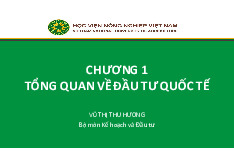 Tổng quan về đầu tư quốc tế và lý thuyết liên quan Môn Thanh toán quốc tế | Trường Học Viện nông nghiệp Việt Nam