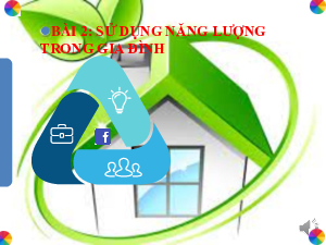 Bài 4. Sử dụng năng lượng trong gia đình | Bài giảng PowerPoint Công nghệ 6 | Cánh diều