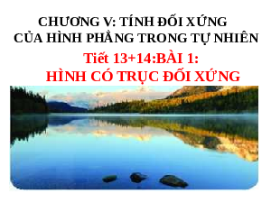 Giáo án điện tử Toán 6 Bài 5 Cánh diều: Hình có trục đối xứng