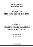 Bài tập lớn: Ứng dụng Big Data trong Ngân hàng môn Năng lực số ứng dụng | Học viện Ngân hàng