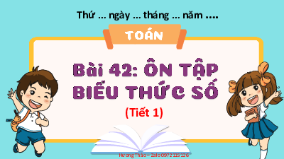 Chủ đề 7 - Bài 42: Ôn tập biểu thức số (Tiết 1) | Bài giảng PowerPoint Toán 3 | Kết nối tri thức