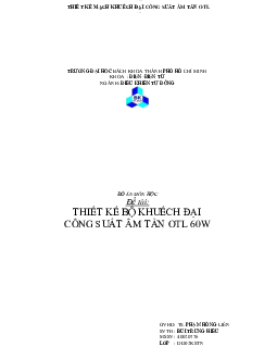 Đồ án môn học "Thiết kế bộ khuyếch tán công suất âm tần OTL 60W"