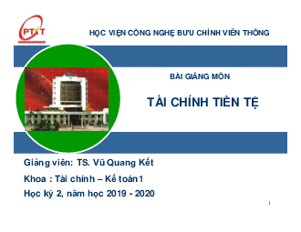 Slide bài giảng môn Tài chính tiền tệ nội dung chương 1: Tổng quan về tài chính tiền tệ