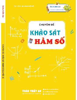 Chuyên đề khảo sát hàm số – Tô Quốc An (quyển 1)