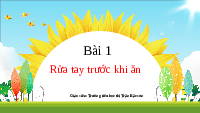 Giáo án điện tử Tiếng việt 1 Cánh diều: Rửa tay trước khi ăn