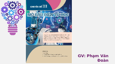 Chuyên đề 3: Mở đầu điện tử học | Bài giảng PowerPoint Vật lí 11 | Kết nối tri thức