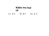 Giáo án điện tử Toán 1 Chương 2 Cánh diều: Làm quen với Phép cộng - Dấu cộng (tiếp theo)