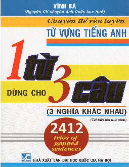 Chuyên Đề Rèn Luyện Từ Vựng Tiếng Anh 1 Từ Dùng Cho 3 Câu (3 Nghĩa Khác Nhau) - Vĩnh Bá