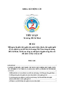 Bài tiểu luận môn Tư tưởng Hồ Chí Minh đề tài: Mối quan hệ giữa chủ nghĩa yêu nước chân chính, chủ nghĩa quốc tế với nhiệm vụ cụ thể của cách mạng Việt Nam trong tư tưởng Hồ Chí Minh. 