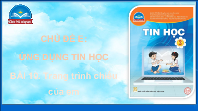 Bài 10: Trang trình chiếu của em (Tiết 2) | Bài giảng PowerPoint Tin học 3 | Chân trời sáng tạo