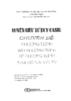 Luyện siêu tư duy Casio chuyên đề phương trình – Bất PT – Hệ PT – Đoàn Trí Dũng