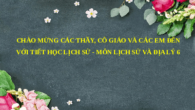 Giáo án điện tử Lịch Sử 6 KNTT - Bài 6 Kết Nối Tri Thức Với Cuộc Sống: Sự chuyển biến và phân hóa của xã hội nguyên thủy.