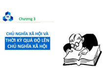 Chương III Tìm Hiểu về chủ nghĩa xã hội thời kỳ quá độ | Môn Chủ nghĩa xã hội khoa học - Trường Đại học Bách khoa - Đại học Quốc gia Thành phố Hồ Chí Minh