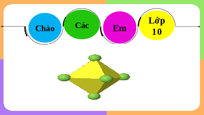 Giáo án điện tử Hoá học 10 Bài 10 Chân trời sáng tạo: Liên kết cộng hóa trị (Tiết 3, 4)