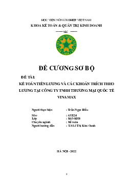 Đề cương sơ bộ | Kế toán tiền lương và các khoản trích theo luật lao động tại Công ty TNHH Thương mại Quốc tế Vinamax | Học viện Nông nghiệp Việt Nam