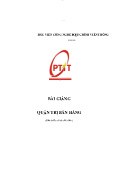 Bài giảng chi tiết môn Quản trị bán hàng | Học viện Công nghệ Bưu chính Viễn thông