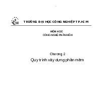 Chương 2 Quy trình xây dựng phần mềm | Công nghệ phần mềm | Trường Đại học Công nghiệp TP.HCM