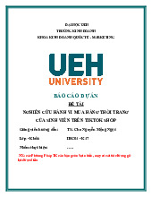 Báo Cáo Dự Án: Đề Tài Nghiên Cứu Hành Vi Mua Hàng Thời Trang Của Sinh Viên Trên Tiktok Shop | Đại học Kinh tế Thành phố Hồ Chí Minh