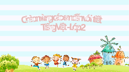 Giáo án điện tử Tiếng Việt 2 Tập 1 Bài 6 Kết nối tri thức: Một giờ học - Đọc