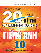 Tuyển Tập 20 Năm Đề Thi Olympic 30 Tháng 4 Tiếng Anh Lớp 10