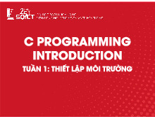 Tổng hợp bài giảng môn C Programming Introduction – ICT| Bài giảng môn C Programming Introduction – ICT| Trường Đại học Bách Khoa Hà Nội