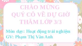 Giáo án điện tử Hoạt động trải nghiệm 3 Chủ đề 4 Chân trời sáng tạo: Tự hào truyền thống quê hương