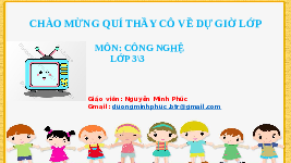 Giáo án điện tử Công nghệ 3 Bài 5 Chân trời sáng tạo: Sử dụng máy thu hình