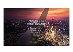 Lý thuyết chương 1 và một số lưu ý- Quản trị kinh doanh| Đại học Kinh Tế Quốc Dân