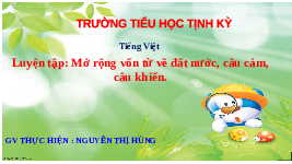 Giáo án điện tử Tiếng Việt 3 Tập 2 Bài 20 Kết nối tri thức: Tiếng nước mình - Luyện tập